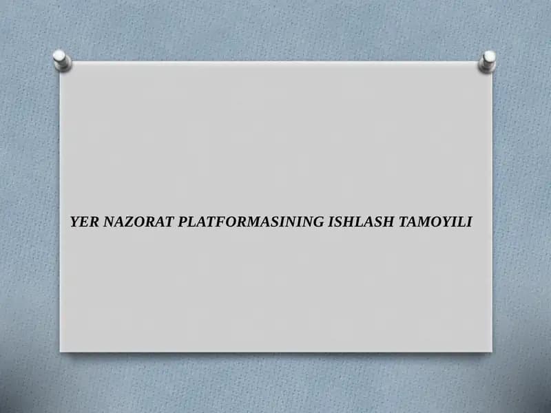 YER NAZORAT PLATFORMASINING ISHLASH TAMOYILI
