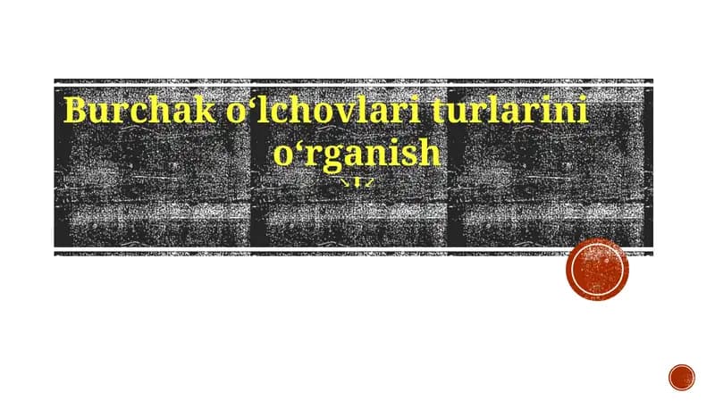 Burchak turlari tushunish