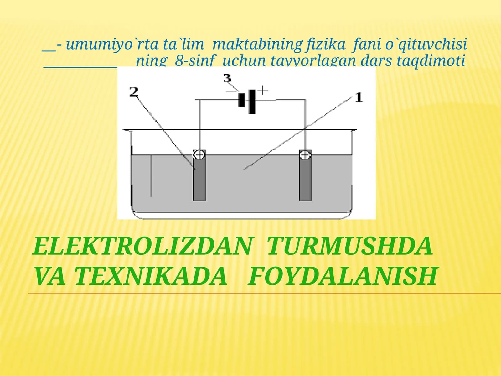 ELEKTROLIZDAN TURMUSHDA VA TEXNIKADA FOYDALANISH