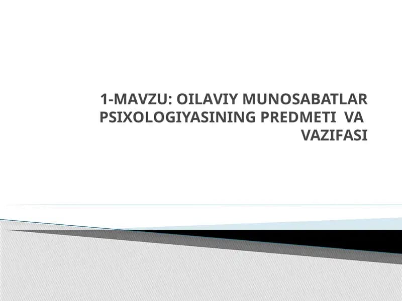 Оилавий мунобаатлар психологиясининг предмети ва вазифаси