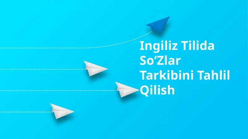 Ingiliz Tilida SoʻZlar Tarkibini Tahlil Qilish