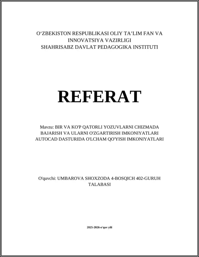 BIR VA KO'P QATORLI YOZUVLARNI CHIZMADA BAJARISH VA ULARNI O'ZGARTIRISH IMKONIYATLARI AUTOCAD DASTURIDA O'LCHAM QO'YISH IMKONIYATLARI