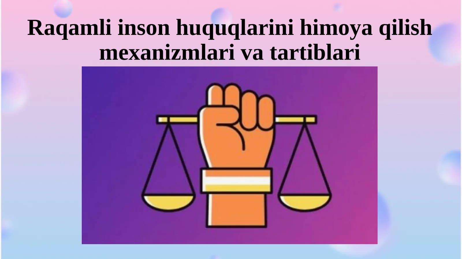 Raqamli inson huquqlarini himoya qilish mexanizmlari va tartiblari