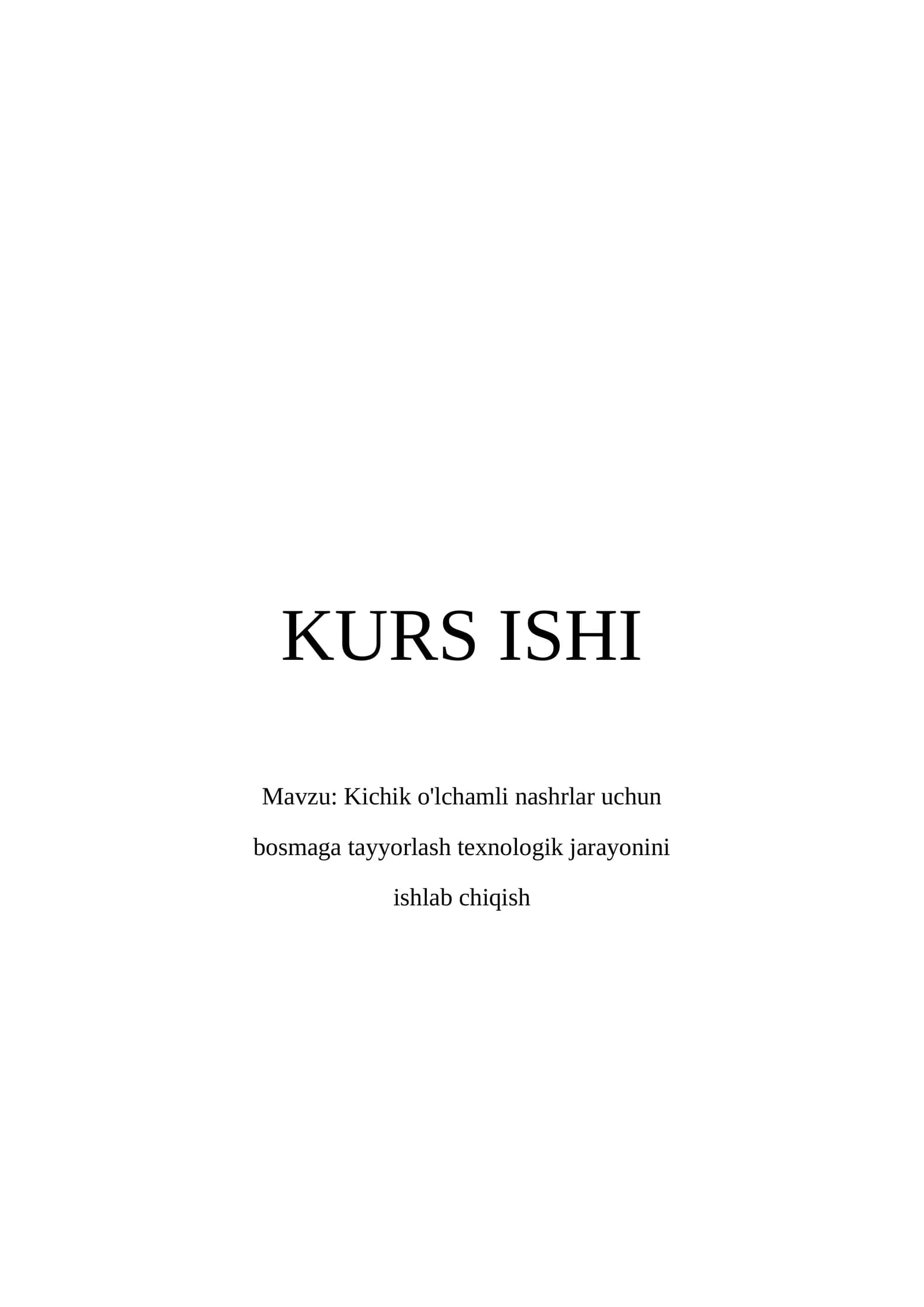 Kichik o'lchamli nashrlar uchun bosmaga tayyorlash texnologik jarayonini ishlab chiqish