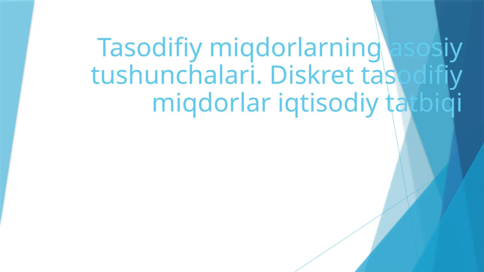 Diskret tasodifiy miqdorlar iqtisodiy tatbiqi