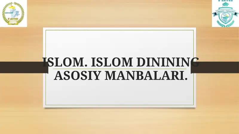 ISLOM. ISLOM DININING ASOSIY MANBALARI