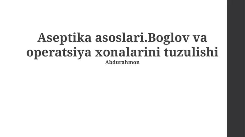 Aseptika asoslari.Boglov va operatsiya xonalarini tuzulishi