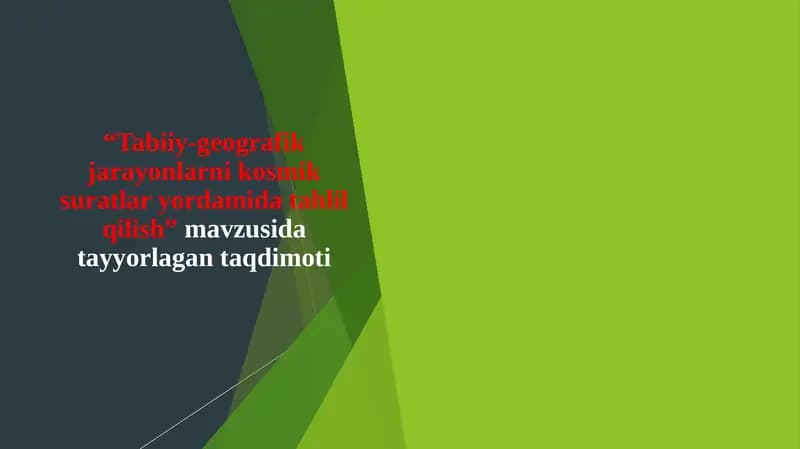 Tabiiy-geografik jarayonlarni kosmik suratlaryordamida tahlil qilish