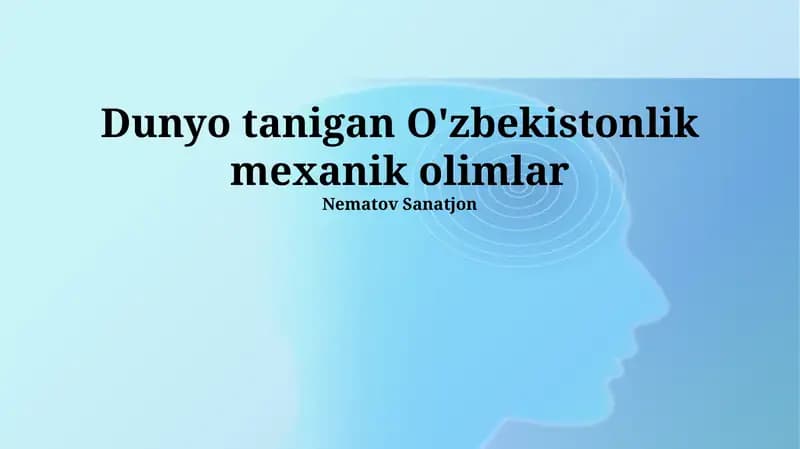 Dunyo tanigan O'zbekistonlik mexanik olimlar