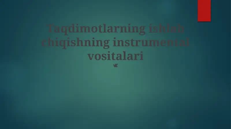 Taqdimotlarning ishlab chiqishning instrumental vositalari