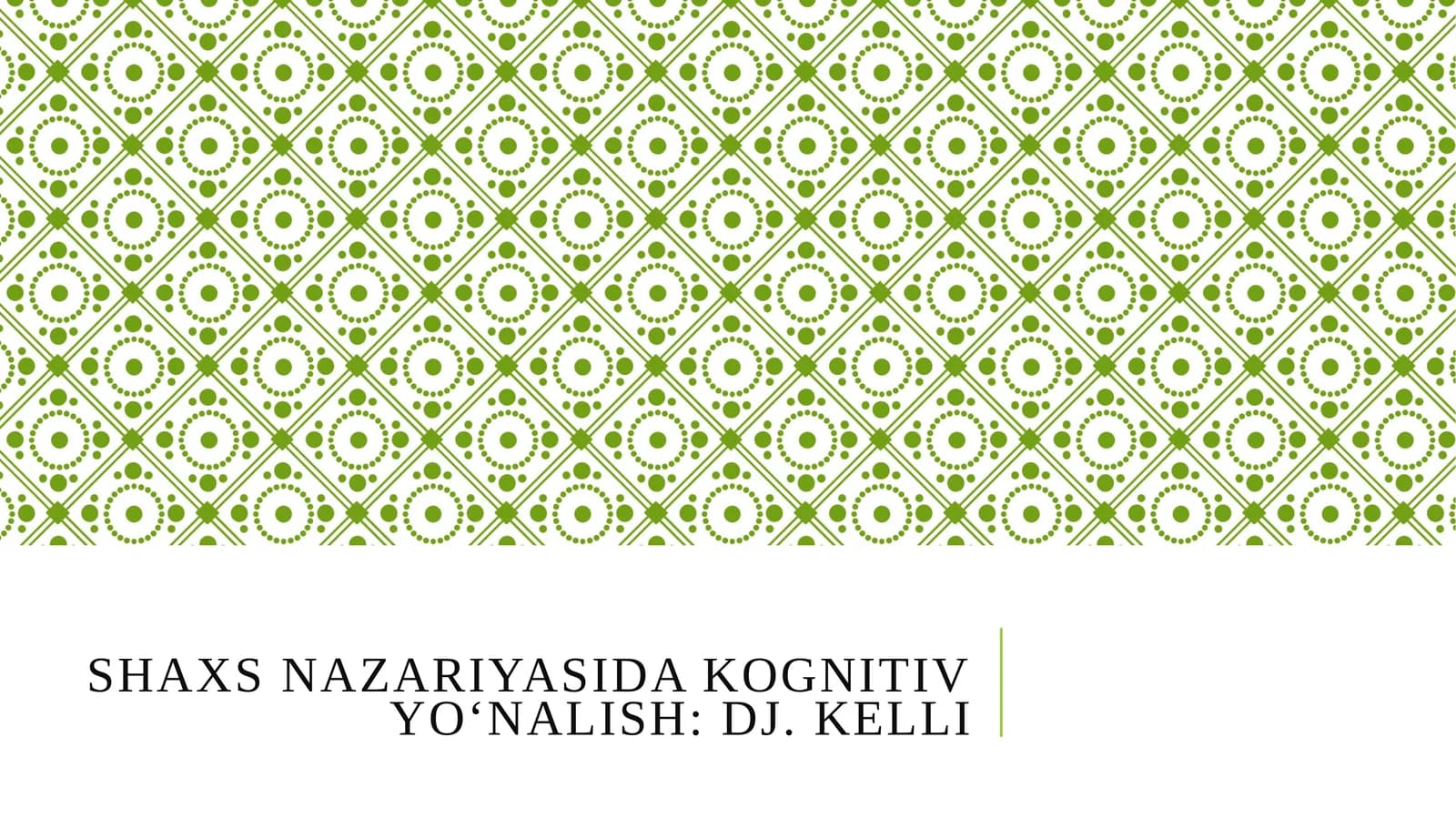 SHAXS NAZARIYASIDA KOGNITIV YO‘NALISH:Dj. Kelli
