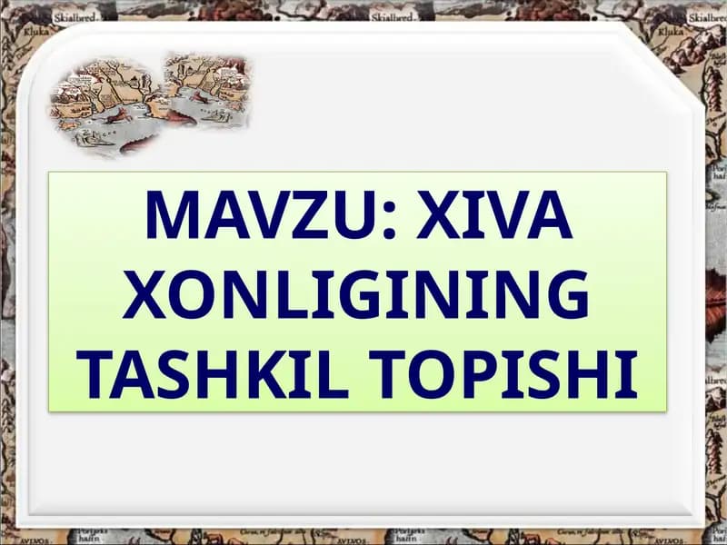 XIVA XONLIGINING TASHKIL TOPISHI