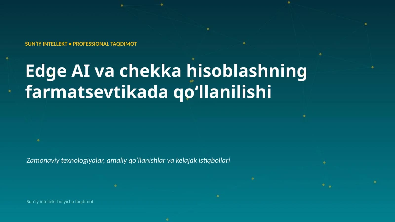 SUNʼIY INTELLEKT • PROFESSIONAL TAQDIMOT