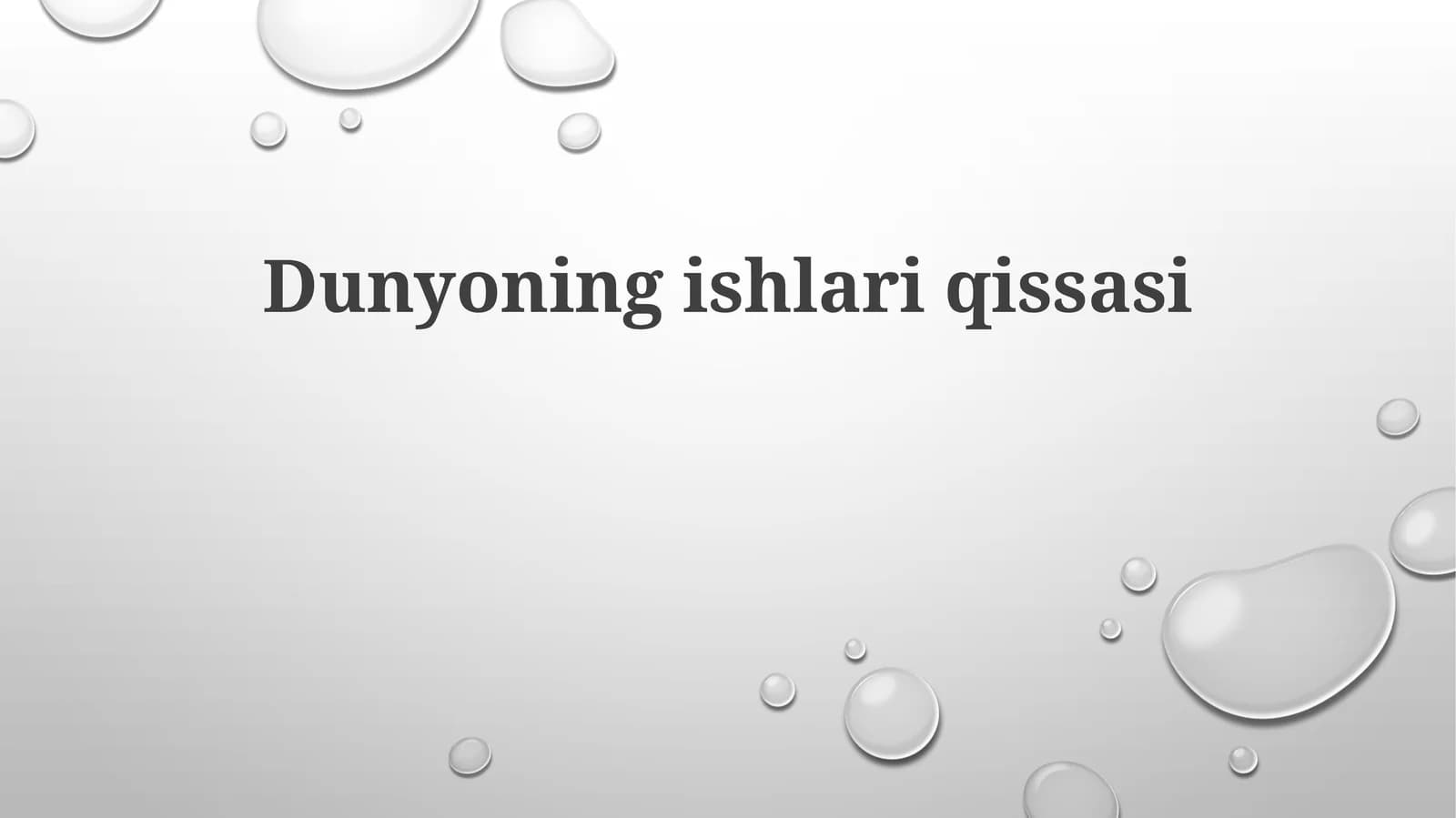 Dunyoning ishlari qissasi