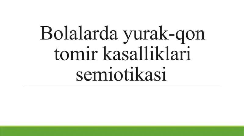 Bolalarda yurak-qon tomir kasalliklari semiotikasi