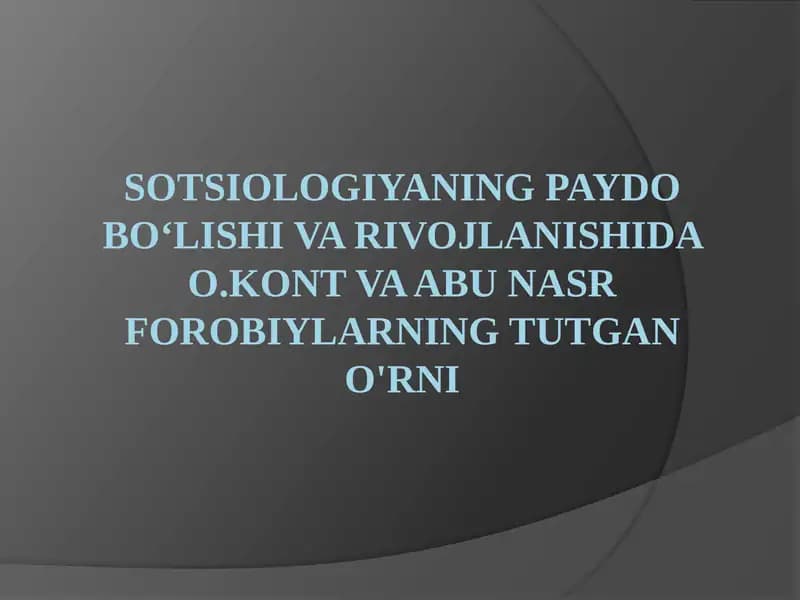 SOtsiologiyaningPaydoBo‘lishiVaRivojlanishidaO.KontVaAbu NasrForobiylarningTutganO'rni