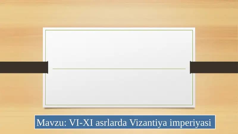 VI-XI asrlarda Vizantiya imperiyasi