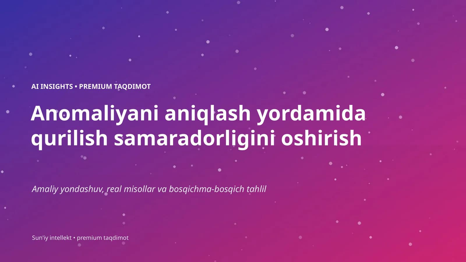 AI INSIGHTS • PREMIUM TAQDIMOT