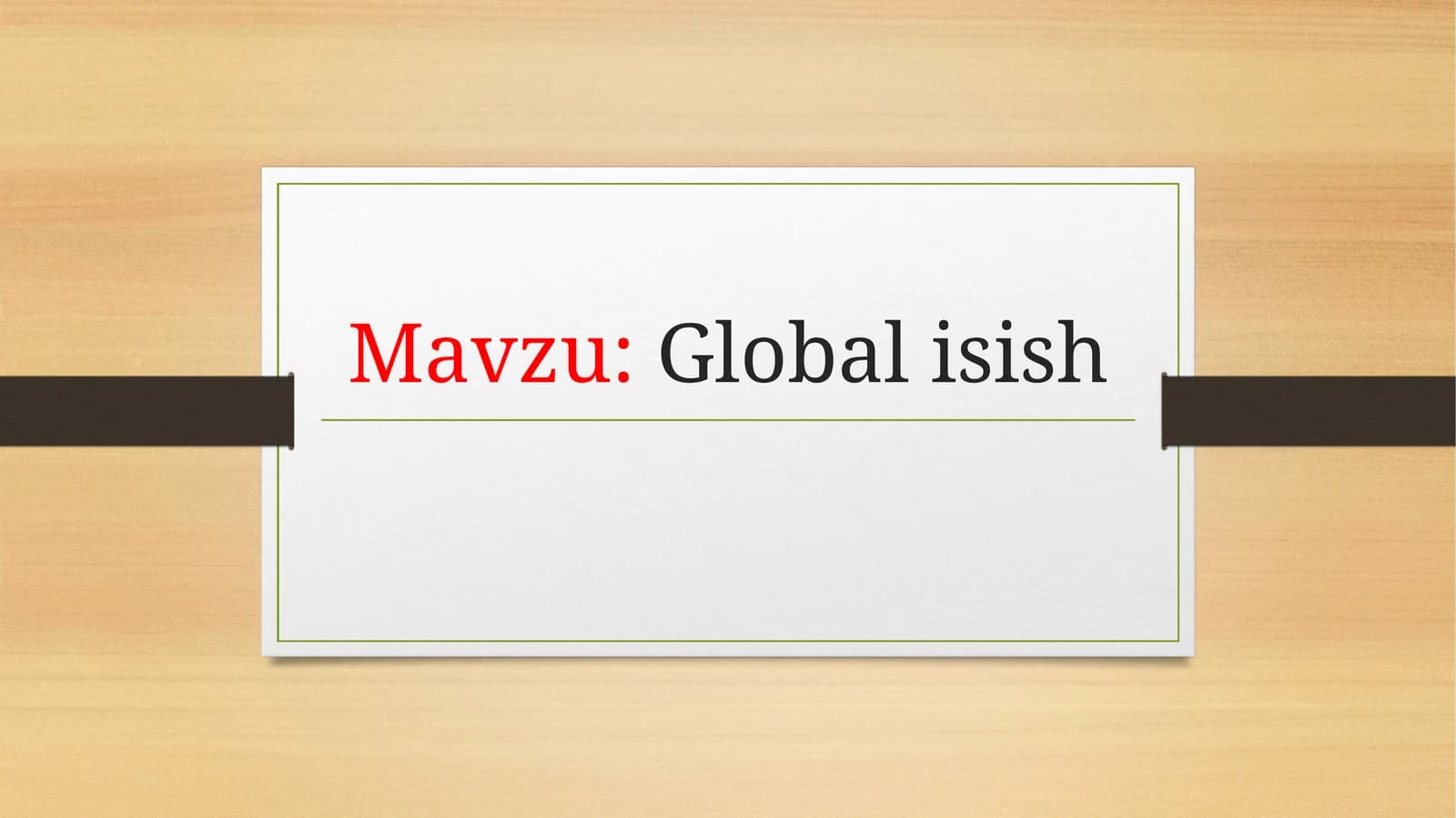 Global isish