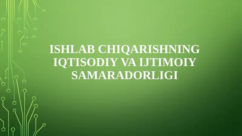Ishlab chiqarishning iqtisodiy va ijtimoiy samaradorligi