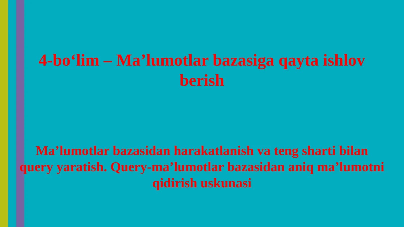 Ma’lumotlarbazasiga qayta ishlov berish