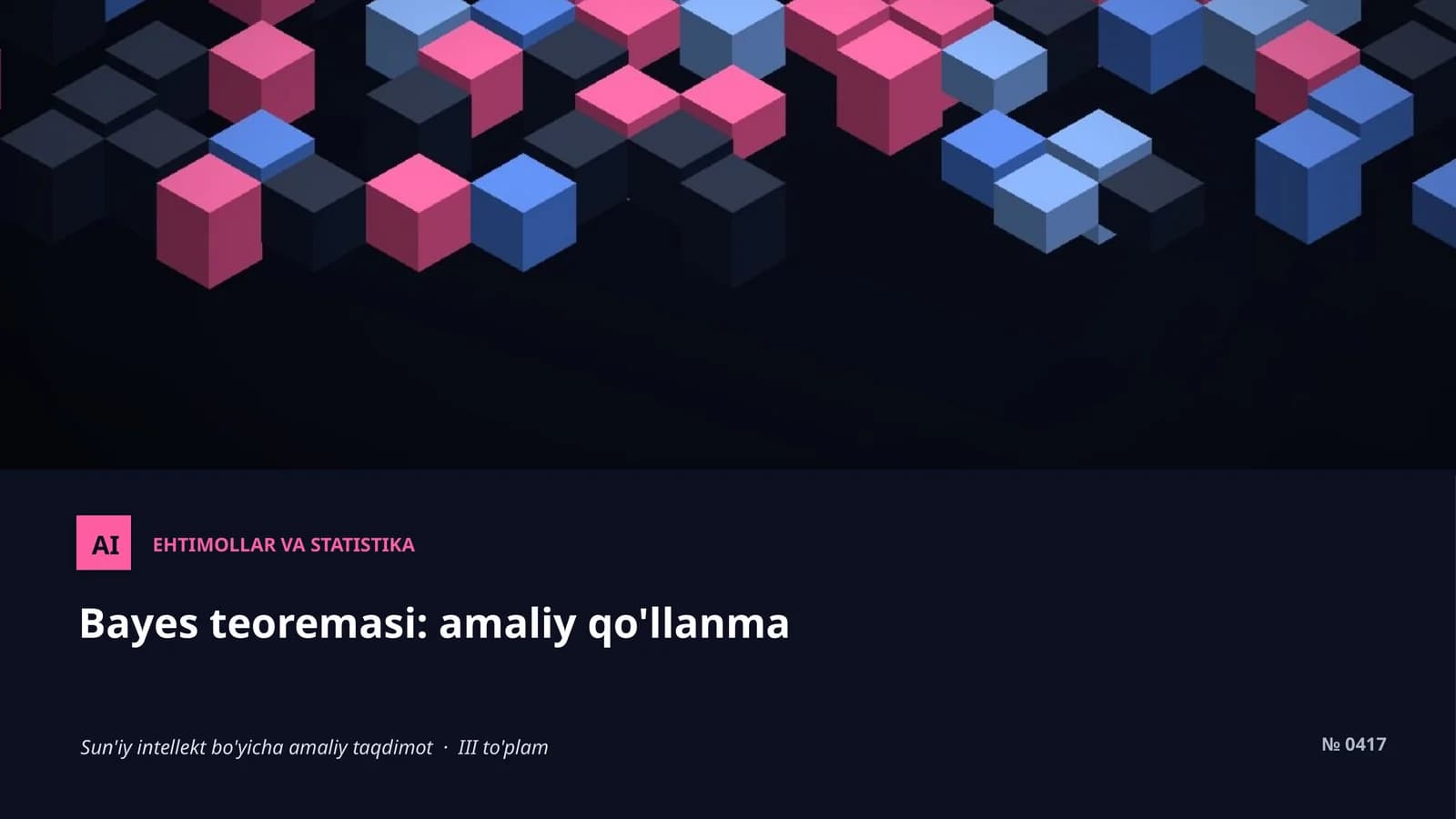 Bayes teoremasi: amaliy qo'llanma