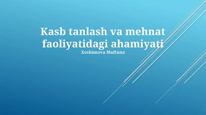 Kasb tanlash va mehnat faoliyatidagi ahamiyati
