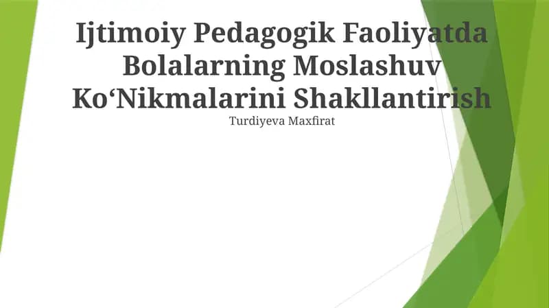 Ijtimoiy Pedagogik Faoliyatda Bolalarning Moslashuv KoʻNikmalarini Shakllantirish