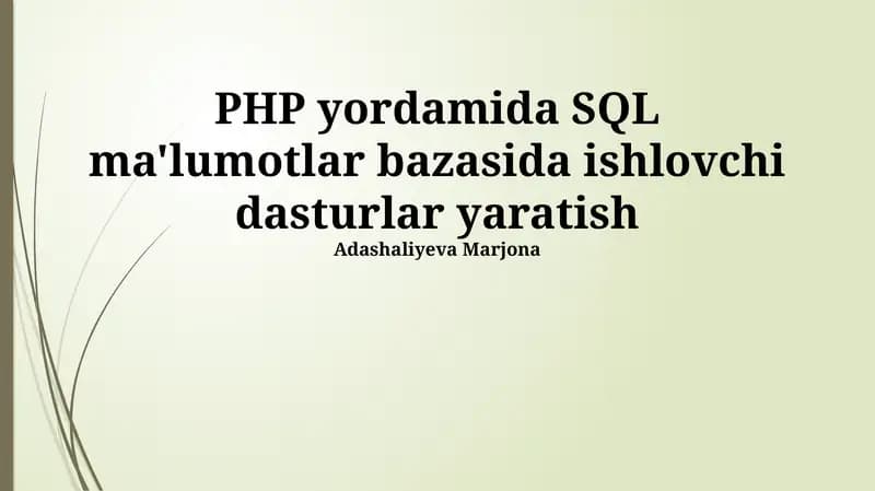 PHP yordamida SQL ma'lumotlar bazasida ishlovchi dasturlar yaratish