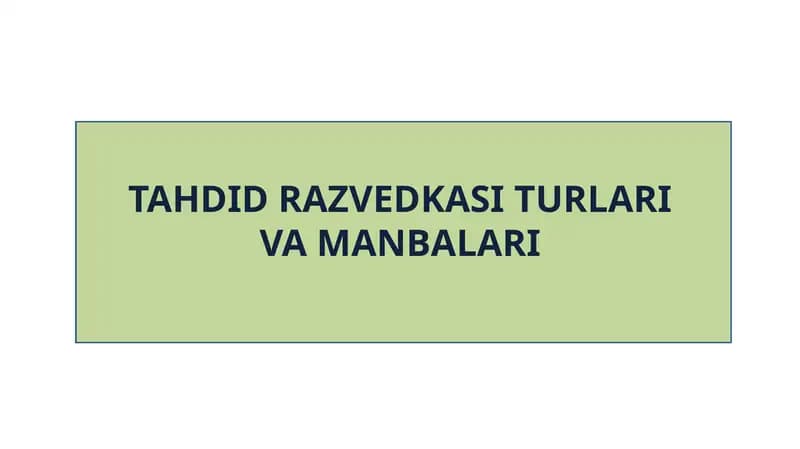 TAHDID RAZVEDKASI TURLARI VA MANBALARI