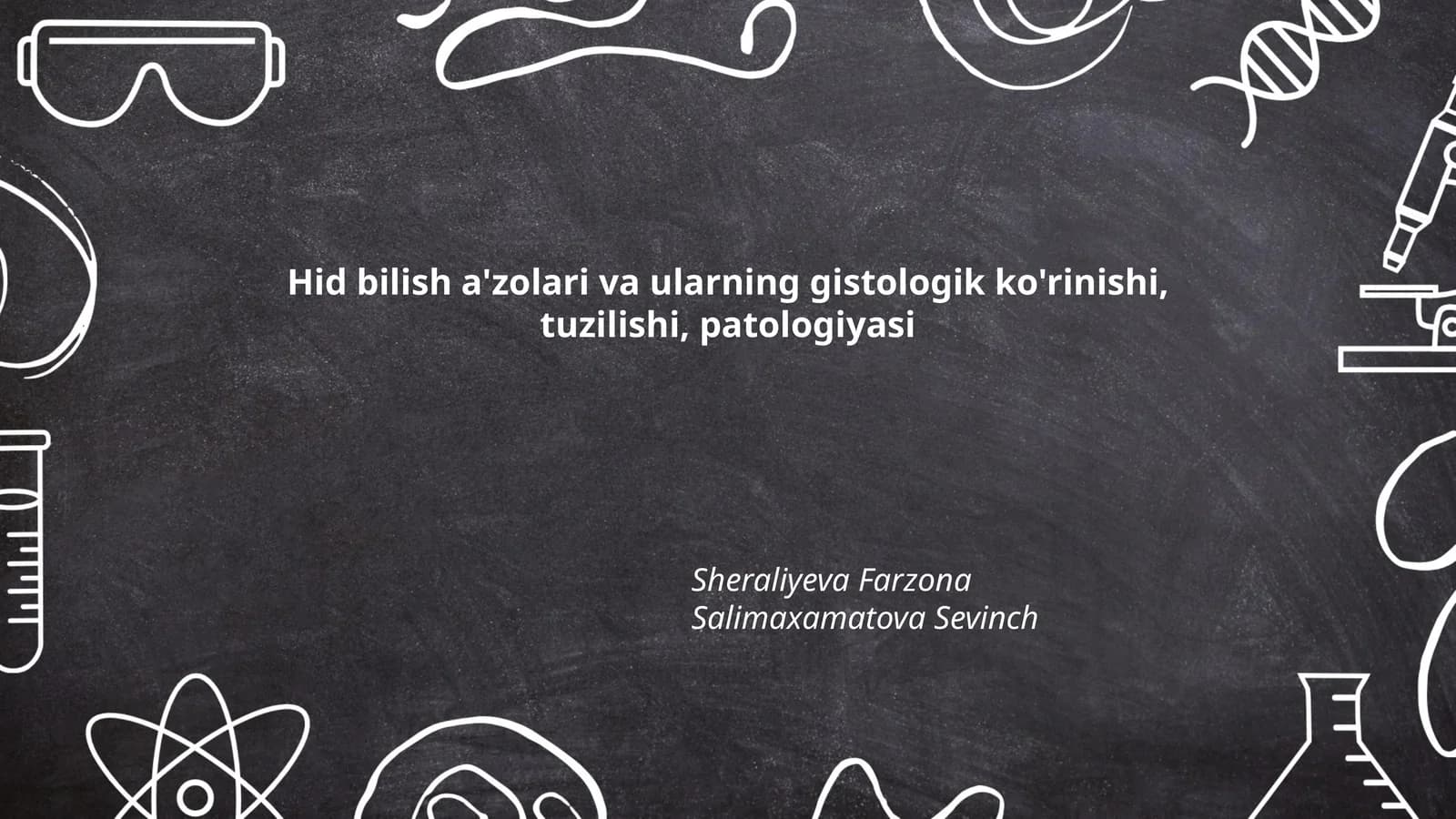 Hid bilish a'zolari va ularning gistologik ko'rinishi, tuzilishi, patologiyasi
