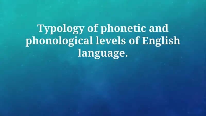 Typology of phonetic and phonological levels of English language