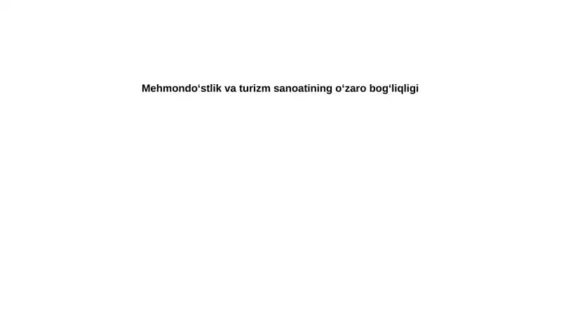 Mehmondo‘stlik va Turizm Sohalarining O‘zaro Bog'liqlik