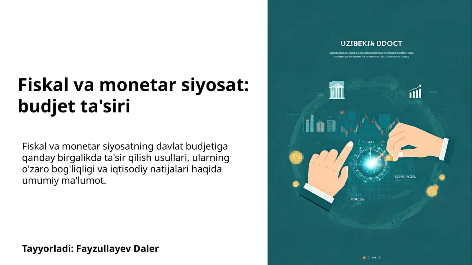 Fiskal va monetar siyosat: budjet ta'siri