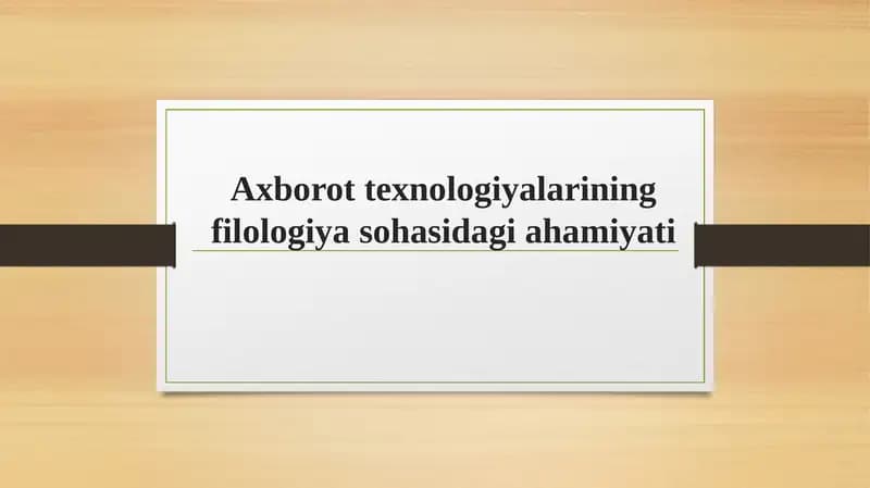 Axborot texnologiyalarining filologiya sohasidagi ahamiyati