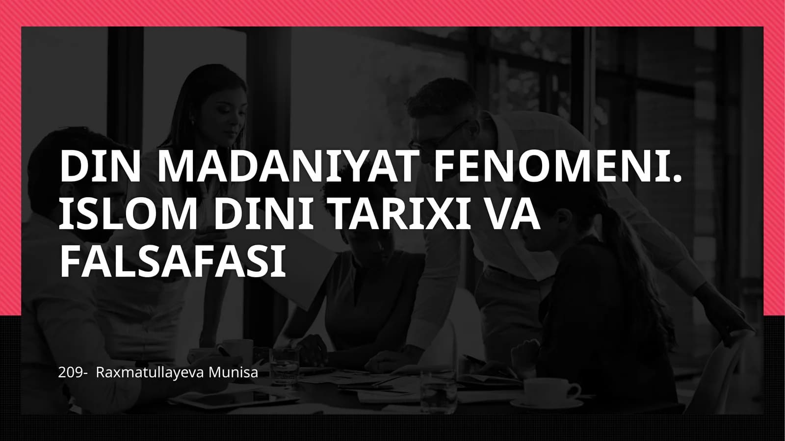 DIN MADANIYAT FENOMENI.ISLOM DINI TARIXI VA FALSAFASI
