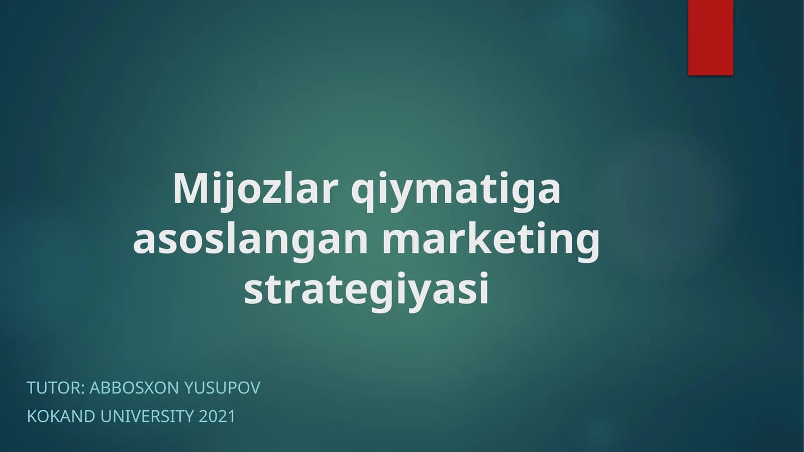Mijozlar qiymatiga asoslangan marketing strategiyasi