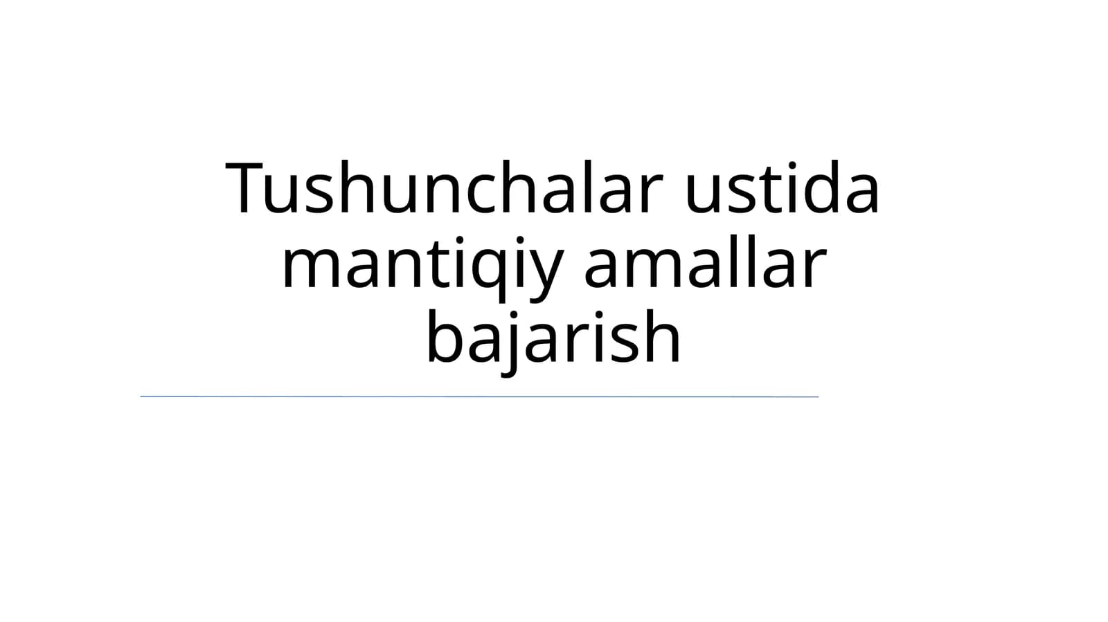 Tushunchalar ustida mantiqiy amallar bajarish