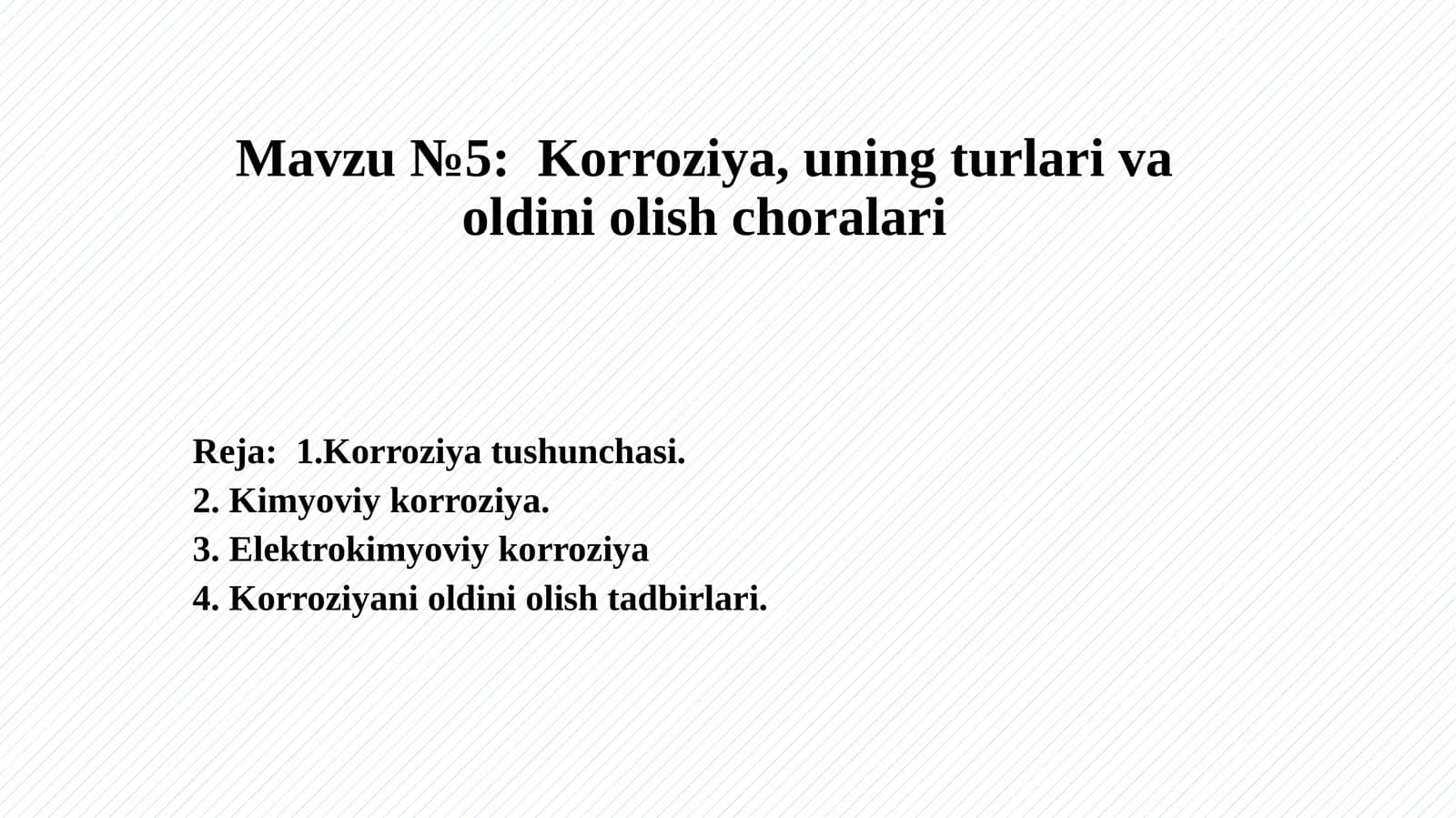 Korroziya, uning turlari va oldini olish choralari
