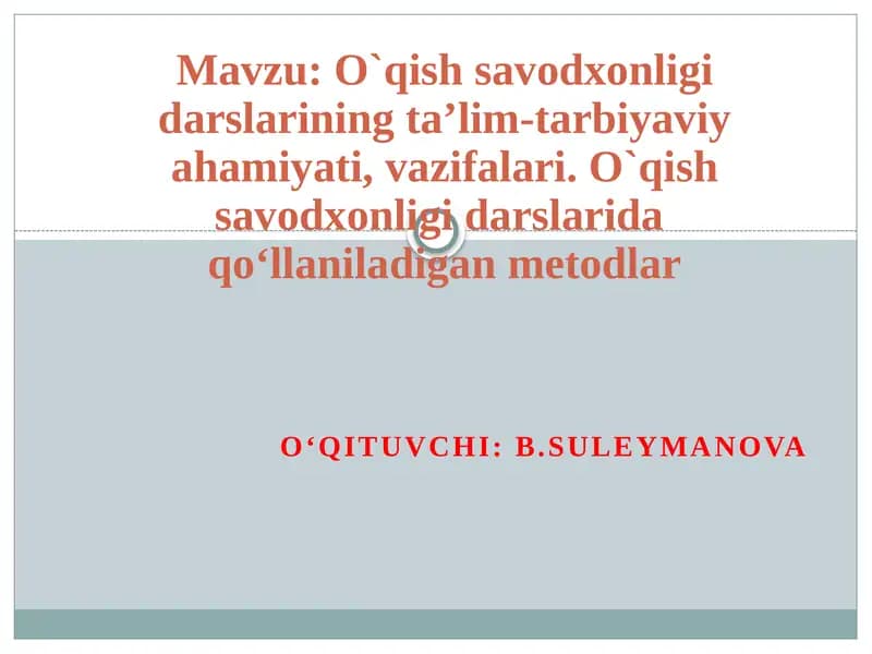 O`qishsavodxonligi darslarining ta’lim-tarbiyaviyahamiyati