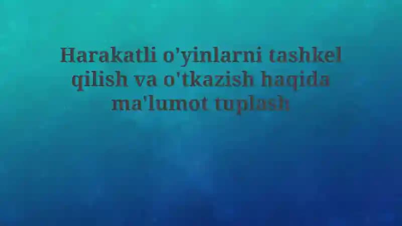 Faol o'yinlarni tashkil etish va o'tkazish asoslari