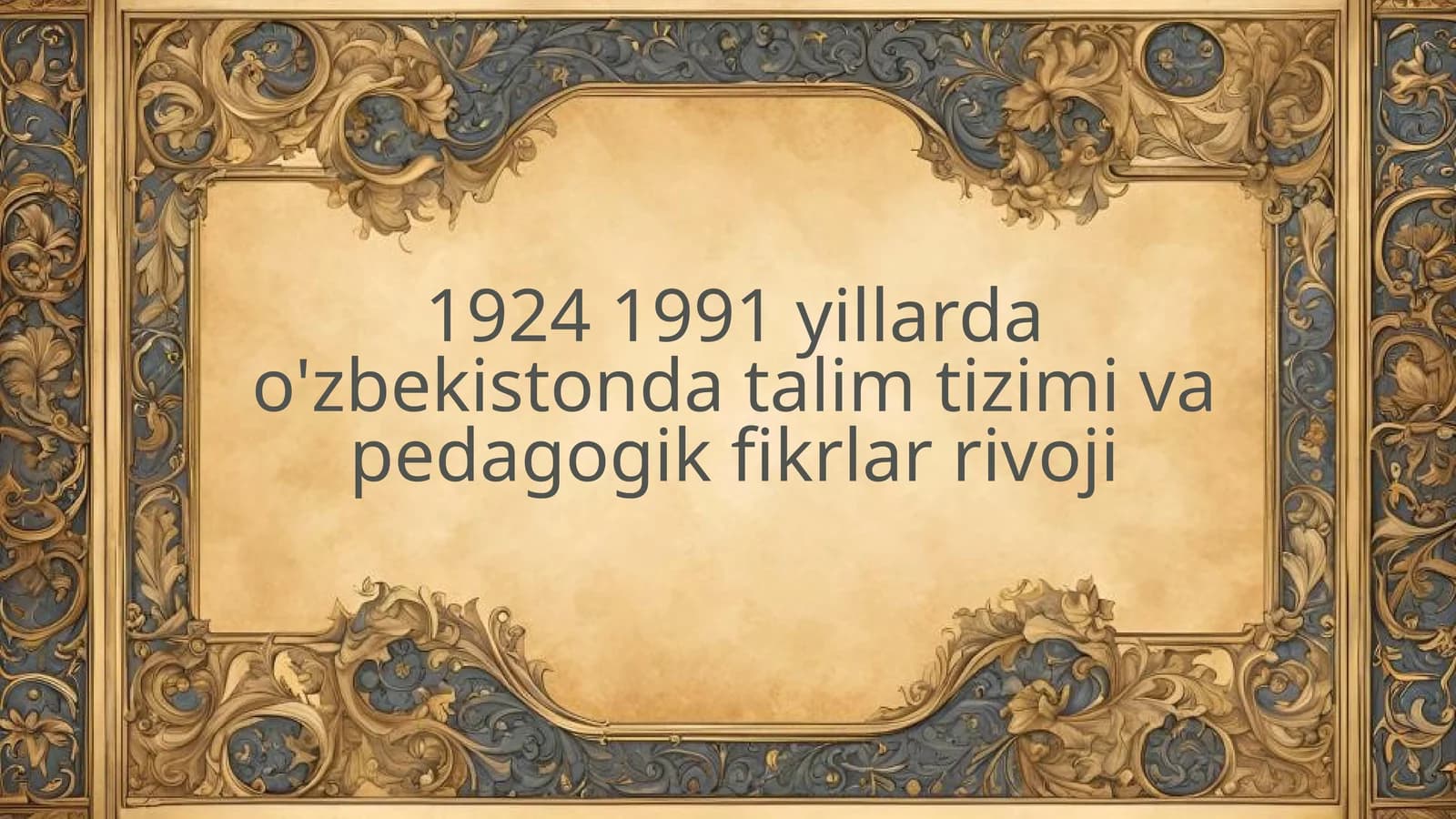 1924 1991 yillarda o'zbekistonda talim tizimi va pedagogik fikrlar rivoji