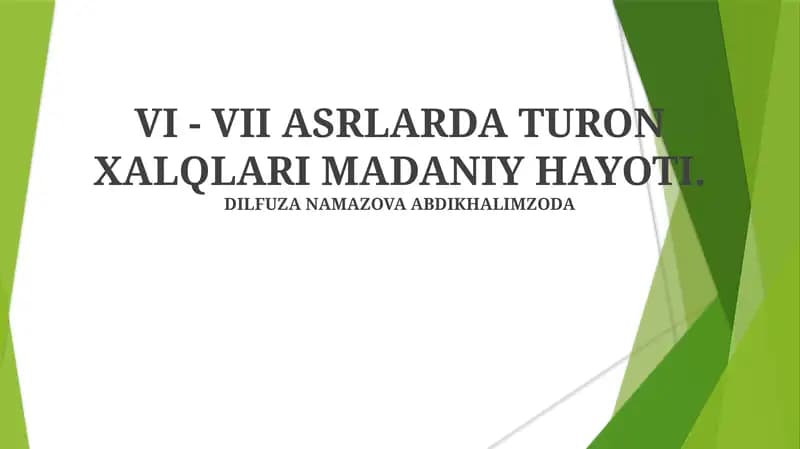 VI - VII ASRLARDA TURON XALQLARI MADANIY HAYOTI