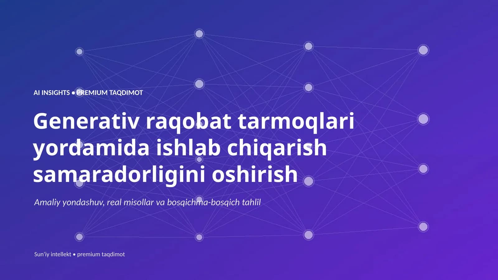 Generativ raqobat tarmoqlari yordamida ishlab chiqarish samaradorligini oshirish