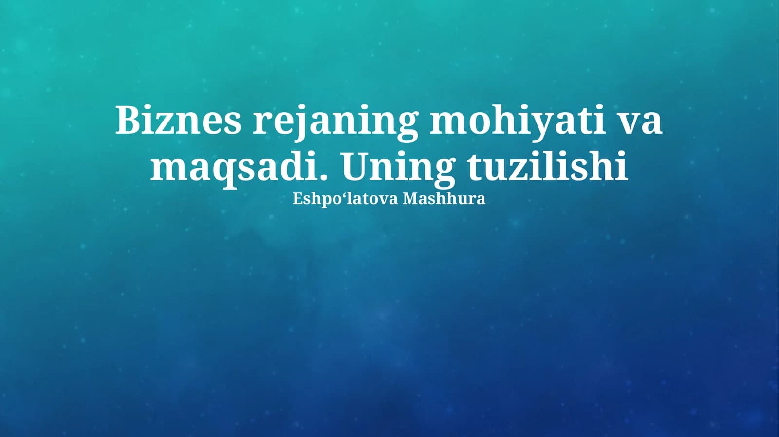 Biznes rejaning mohiyati va maqsadi. Uning tuzilishi