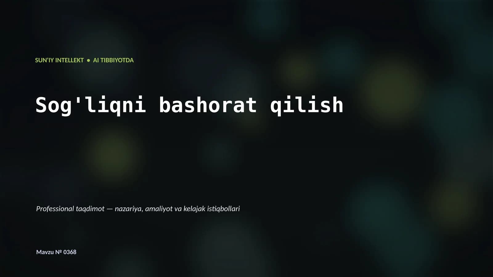 SUN'IY INTELLEKT • AI TIBBIYOTDA