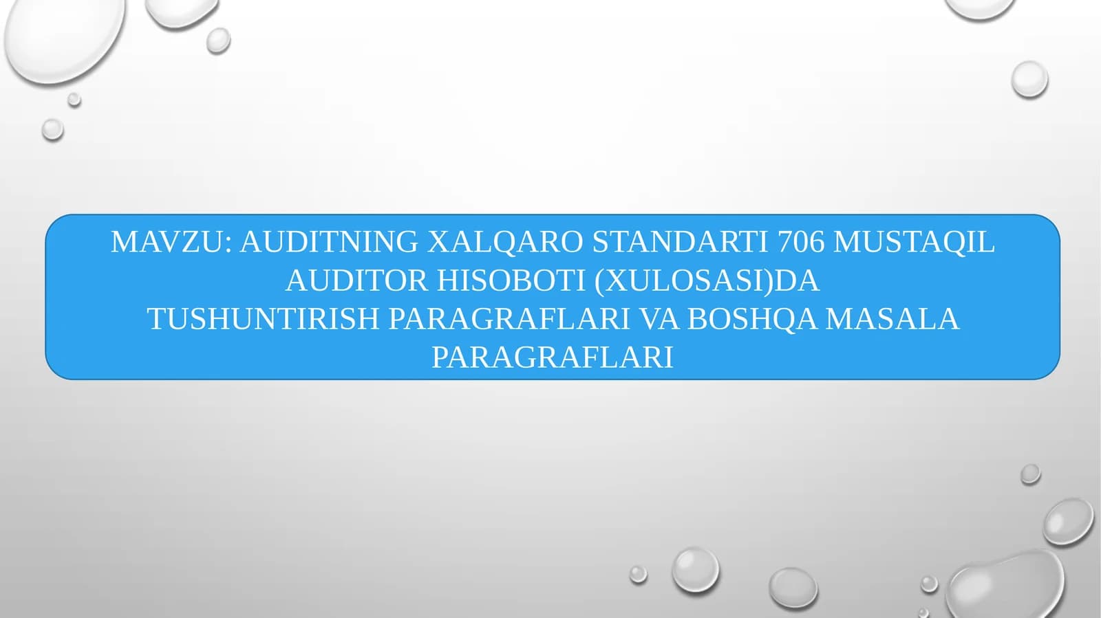 AUDITNING XALQARO STANDARTI 706 MUSTAQIL AUDITOR HISOBOTI (XULOSASI)DA