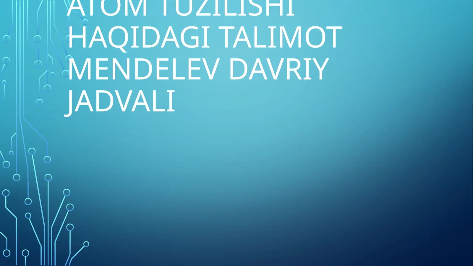 Atom tuzilishi haqidagi talimot mendelev davriy jadvali