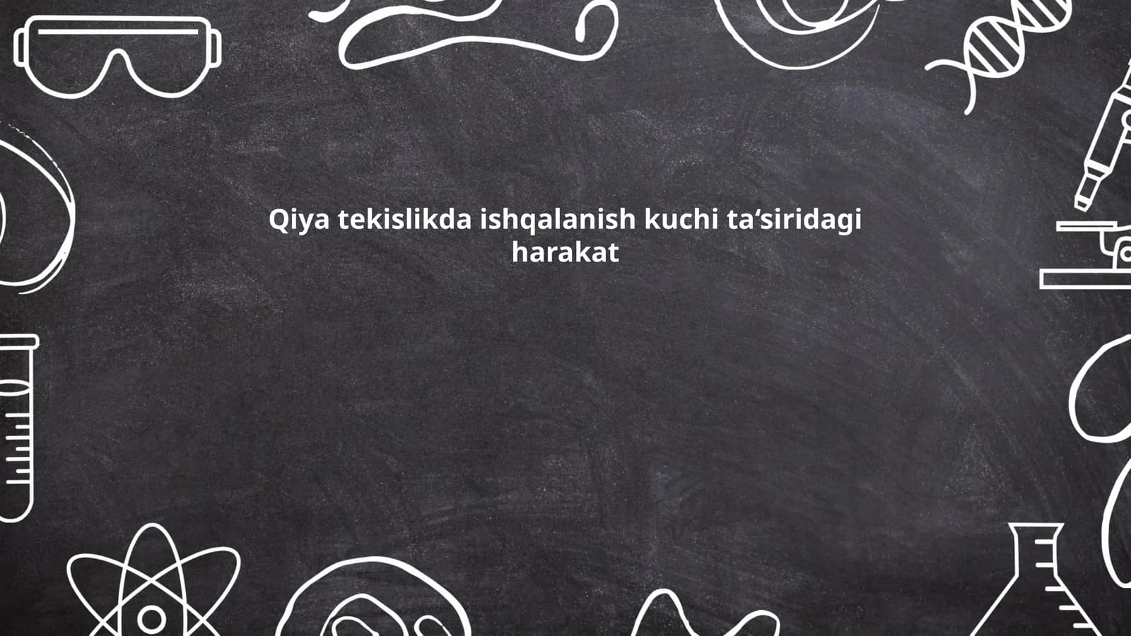 Qiya tekislikda ishqalanish kuchi ta‘siridagi harakat