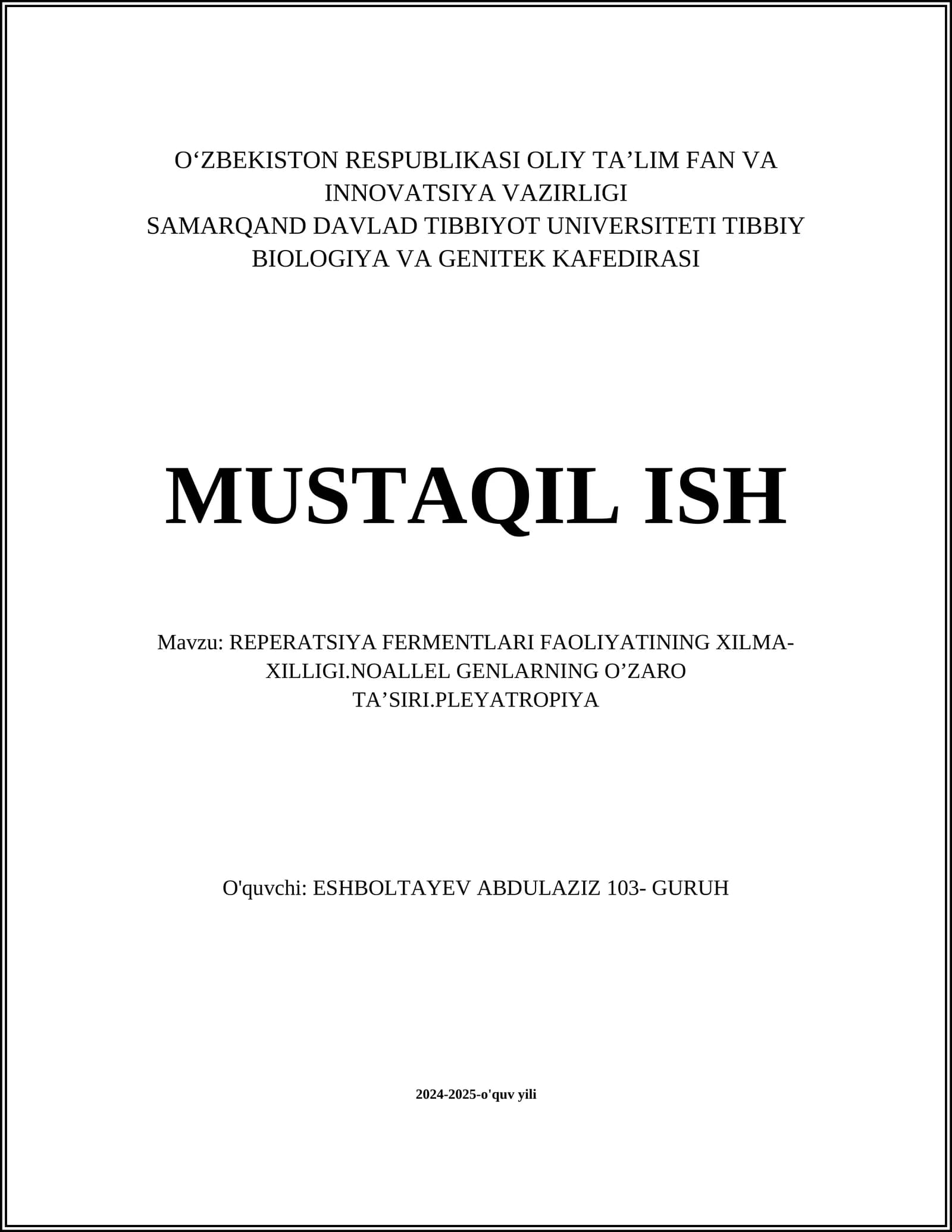 REPERATSIYA FERMENTLARI FAOLIYATINING XILMA-XILLIGI.NOALLEL GENLARNING O’ZARO TA’SIRI.PLEYATROPIYA